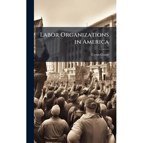 Labor Organizations in America
