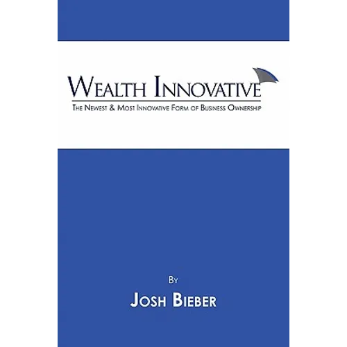 Wealth Innovative: The Newest & Most Innovative Form of Business Ownership