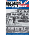 Britain's Black Debt: Reparations for Caribbean Slavery and Native Genocide