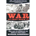 War as They Knew It: Woody Hayes, Bo Schembechler, and America in a Time of Unrest