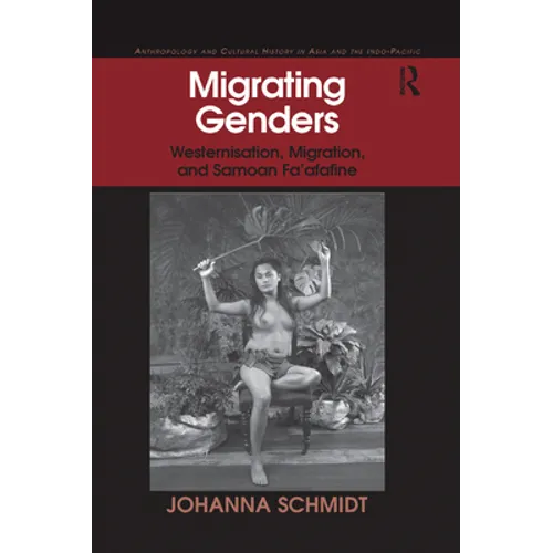 Migrating Genders: Westernisation, Migration, and Samoan Fa'afafine