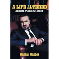 A Life Altered: Memoirs of Ronald B. Griffin
