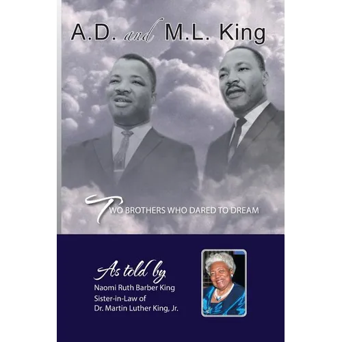 Ad and ML King: Two Brothers Who Dared to Dream