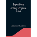 Expositions of Holy Scripture: St. Mark
