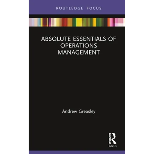 Absolute Essentials of Operations Management