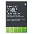 Immigrant Youth in Cultural Transition: Acculturation, Identity, and Adaptation Across National Contexts