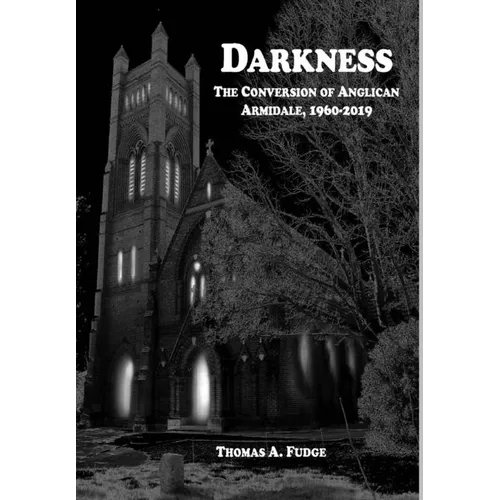 Darkness: The Conversion of Anglican Armidale, 1960-2019