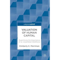 Valuation of Human Capital: Quantifying the Importance of an Assembled Workforce