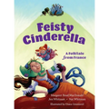Feisty Cinderella: A Folktale from France