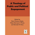 A Theology of Public and Political Engagement