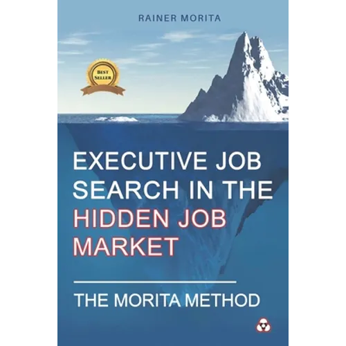 Executive Job Search in the Hidden Job Market - The Morita Method