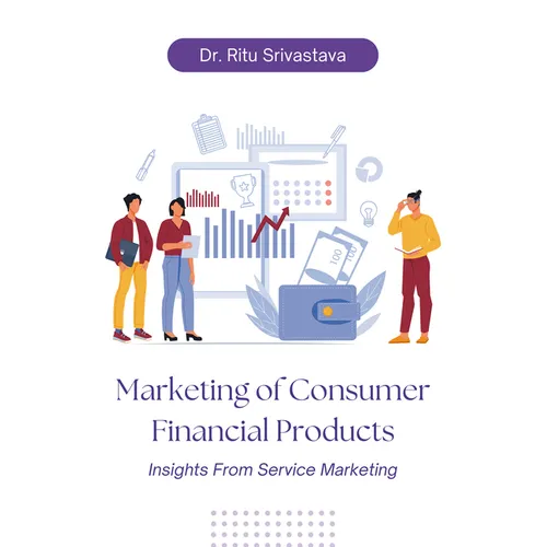Marketing of Consumer Financial Products: Insights From Service Marketing
