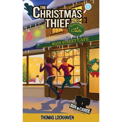 The Christmas Thief (Book 9): Ava & Carol Detective Agency
