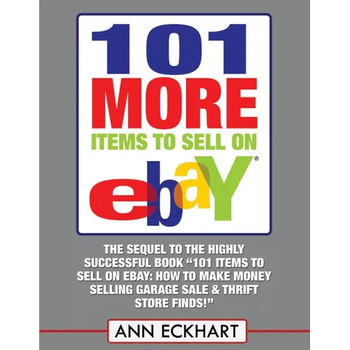 101 MORE Items To Sell On Ebay (LARGE PRINT EDITION)