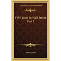 Fifty Years In Wall Street Part 2