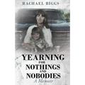 Yearning for Nothings and Nobodies
