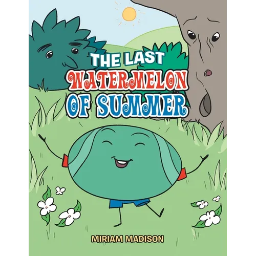 The Last Watermelon of Summer