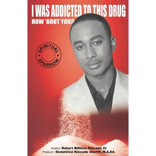 I Was Addicted to This Drug How 'Bout You?