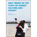 New Trends in the Study of Haredi Culture and Society