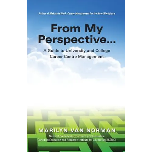 From My Perspective... A Guide to University and College Career Centre Management