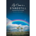 Life Came to a Standstill: True Accounts of Loss, Love, and Hope