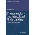 Phenomenology and Intercultural Understanding: Toward a New Cultural Flesh