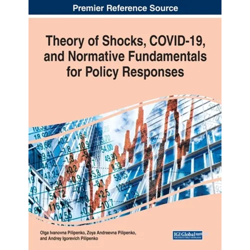 Theory of Shocks, COVID-19, and Normative Fundamentals for Policy Responses