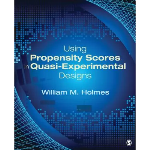 Using Propensity Scores in Quasi-Experimental Designs