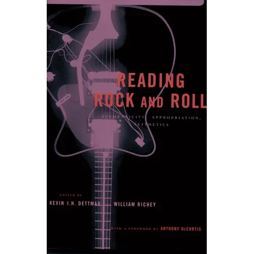 Reading Rock and Roll: Authenticity, Appropriation, Aesthetics