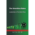 The Unwritten Rules: Leadership in the Work Place
