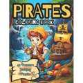 Pirate Coloring Book: 40 Treasure Hunting Pirates to Color: Coloring Book for Kids Ages 4 to 12