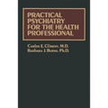 Practical Psychiatry for the Health Professional