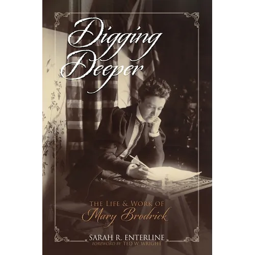 Digging Deeper: The Life and Work of Mary Brodrick