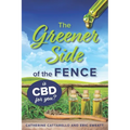The Greener Side of the Fence: Is CBD for you?