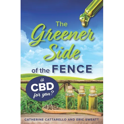 The Greener Side of the Fence: Is CBD for you?