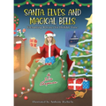 Santa, Elves, and Magical Bells: Enchanting Rhymes for Holiday Time