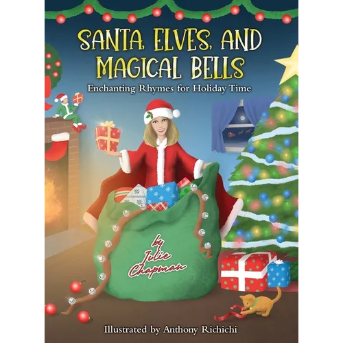 Santa, Elves, and Magical Bells: Enchanting Rhymes for Holiday Time