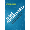 Rebel Sustainability Tools and Tactics for Frontline Managers