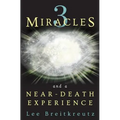 3 Miracles and a Near-Death Experience