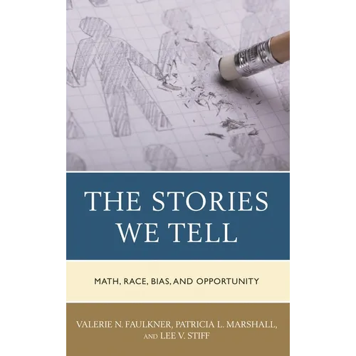 The Stories We Tell: Math, Race, Bias, and Opportunity