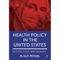 Health Policy in the United States: Access, Cost and Quality