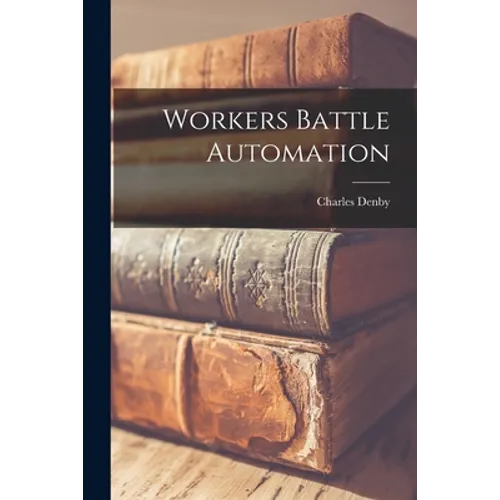 Workers Battle Automation