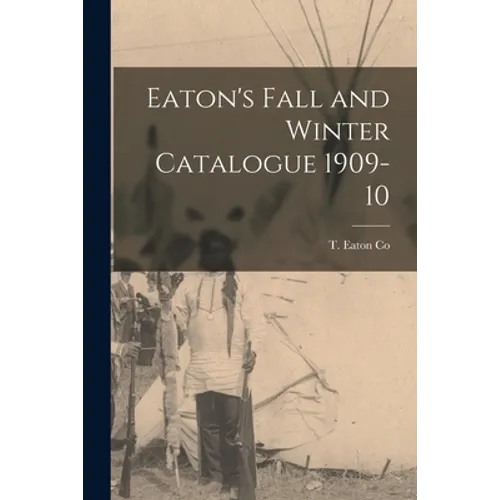 Eaton's Fall and Winter Catalogue 1909-10
