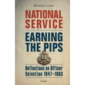 National Service - Earning the Pips: Reflections on Officer Selection - 1947-1963