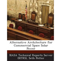 Alternative Architecture for Commercial Space Solar Power