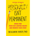 Personality Isn't Permanent: Break Free from Self-Limiting Beliefs and Rewrite Your Story