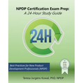 NPDP Certification Exam Prep: A 24-Hour Study Guide