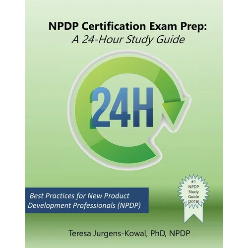 NPDP Certification Exam Prep: A 24-Hour Study Guide