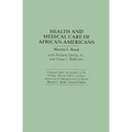 Health and Medical Care of African-Americans