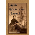 Annie Ricketson's Journal: The Remarkable Voyage of the Only Woman Aboard a Whaling Ship with Her Sea Captain Husband and Crew, 1871-1874